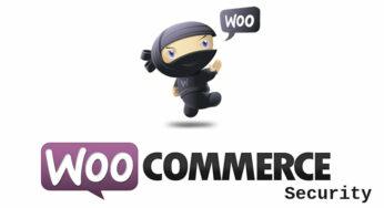 A WooCommerce Security Guide for Protecting Your Store and Customers